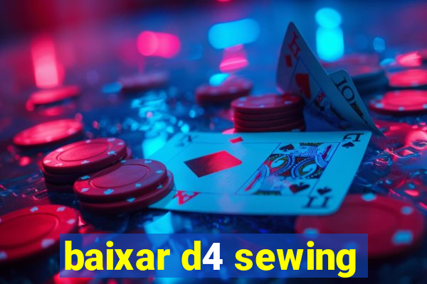 baixar d4 sewing
